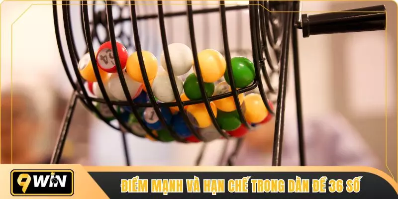 Điểm mạnh và hạn chế trong dàn đề 36 số