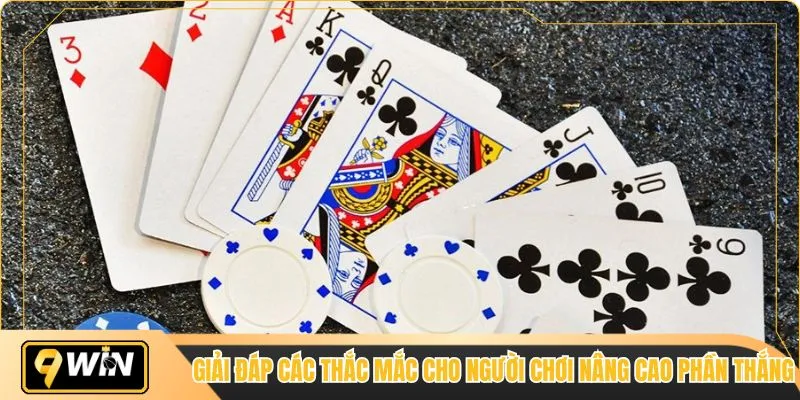 Giải đáp các thắc mắc cho người chơi nâng cao phần thắng 