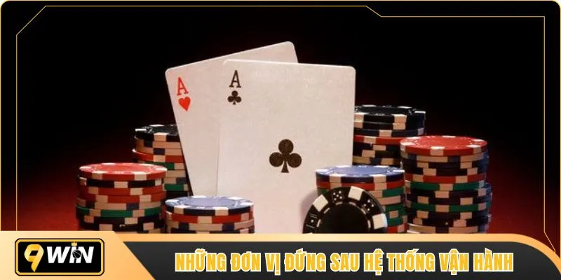 Những đơn vị đứng sau hệ thống vận hành