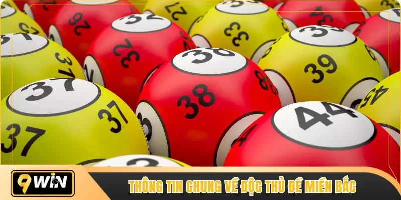 Thông tin chung về độc thủ đề miền Bắc