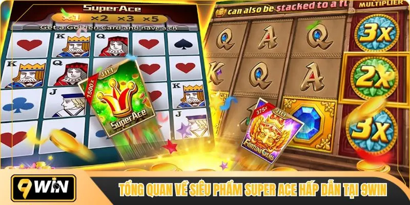 Tổng quan về siêu phẩm Super Ace hấp dẫn tại 9WIN